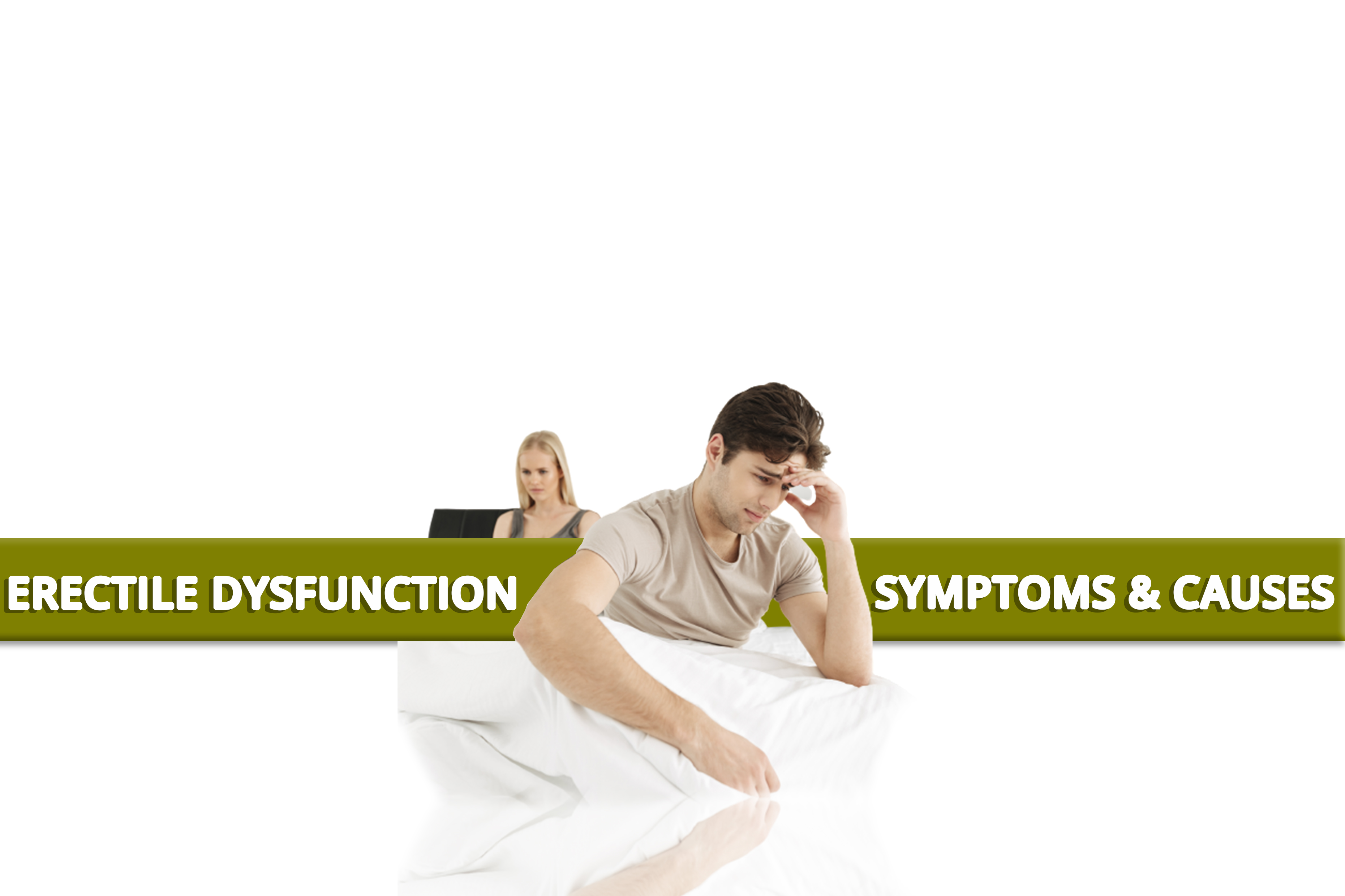 Erectile Dysfunction Symptoms & Causes