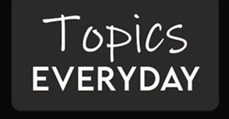Topics Everyday.